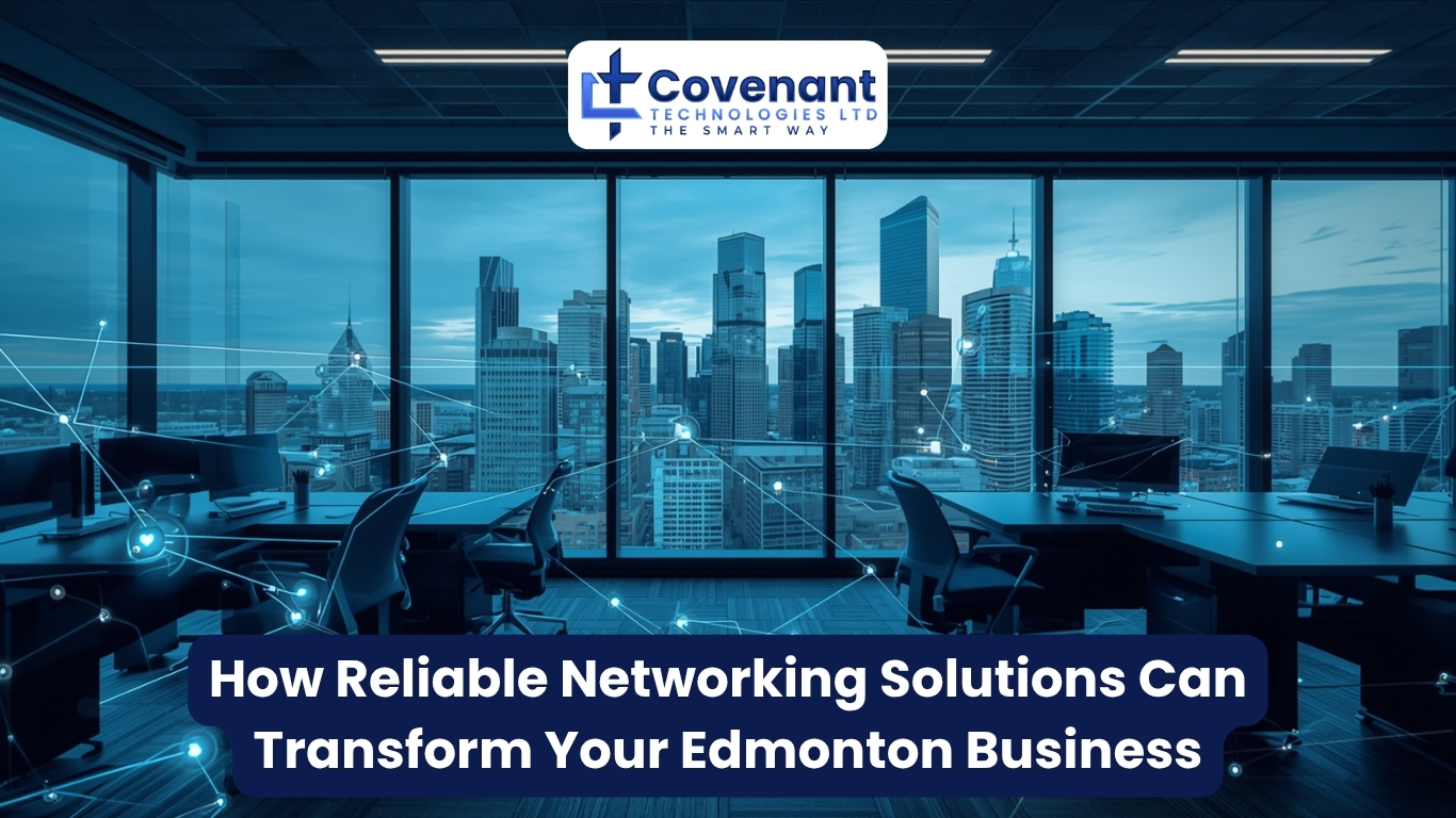networking solutions Edmonton for business connectivity